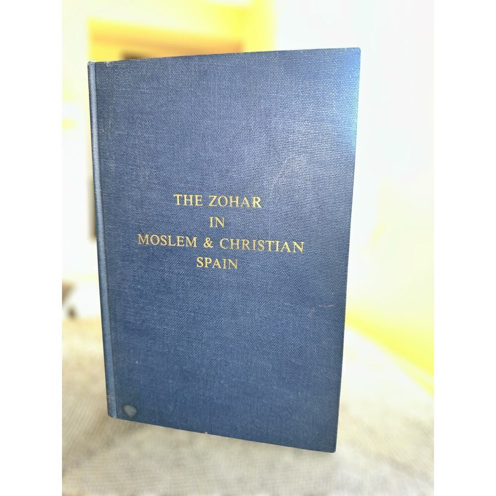 The Zohar in Moslem and Christian Spain by Ariel Bension | Hermon Press